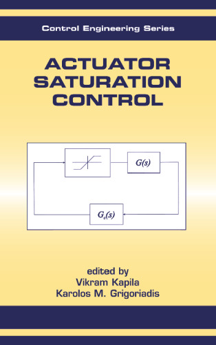 Actuator Saturation Control (Control Engineering, 12)