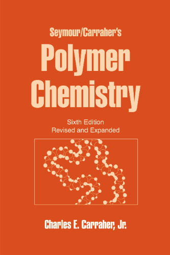 Seymour/Carraher's polymer chemistry
