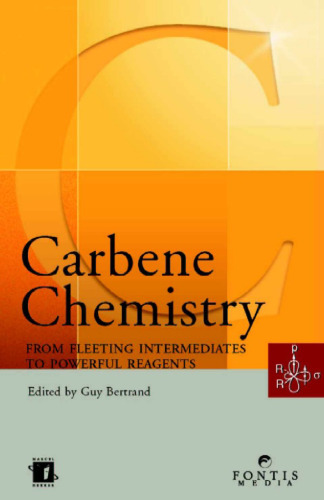 Carbene Chemistry: From Fleeting Intermediates to Powerful Reagents