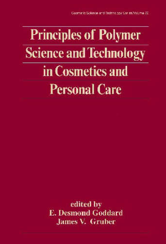 Principles of Polymer Science and Technology in Cosmetics and Personal Care (Cosmetic Science and Technology Series)