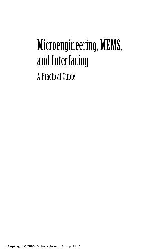 Microengineering, MEMS, and Interfacing: A Practical Guide