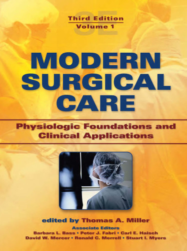 Modern Surgical Care: Physiologic Foundations and Clinical Applications (Two-Volume Set)