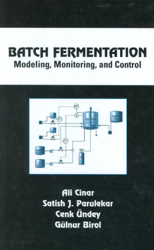 Batch Fermentation: Modeling, Monitoring, and Control