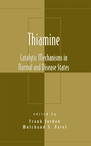Thiamine: Catalytic Mechanisms in Normal and Disease States (Oxidative Stress and Disease)