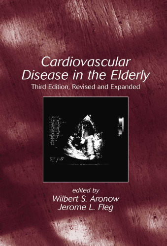 Cardiovascular Disease in the Elderly:Third Edition, Revised and Expanded