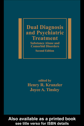 Dual Diagnosis and Psychiatric Treatment: Substance Abuse and Comorbid Disorders