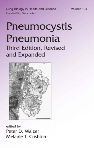 Pneumocystis Pneumonia, 3rd Edition (Lung Biology in Health and Disease)