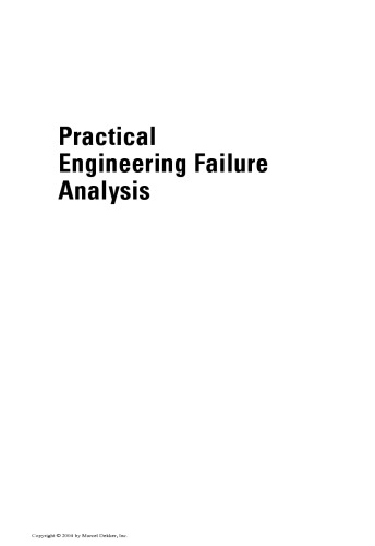 Practical Engineering Failure Analysis (Dekker Mechanical Engineering)