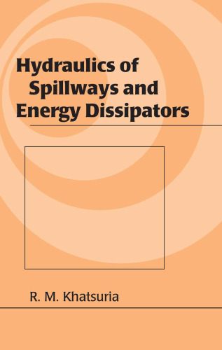 Hydraulics of Spillways and Energy Dissipators (Civil and Environmental Engineering)