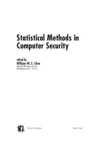 Statistical Methods in Computer Security (Statistics: A Series of Textbooks and Monographs)