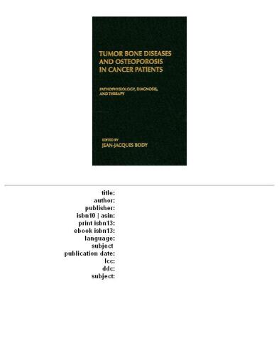 Tumor Bone Diseases and Osteoporosis in Cancer Patients: Pathophysiology, Diagnosis, and Therapy