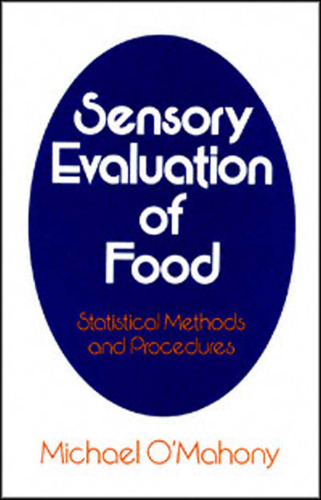 Sensory Evaluation of Food: Statistical Methods and Procedures