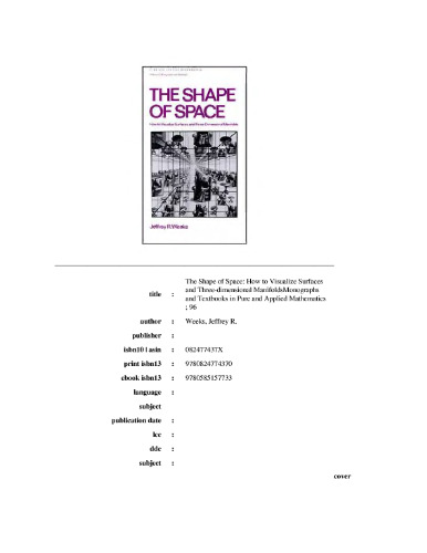 The shape of space: how to visualize surfaces and three-dimensional manifolds
