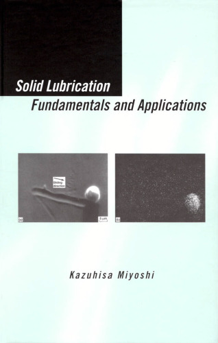 Solid Lubrication Fundamentals & Applications (Materials Engineering)