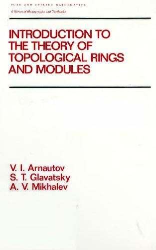 Introduction to the Theory of Topological Rings and Modules