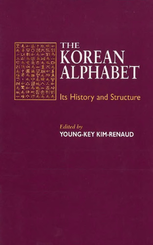 The Korean Alphabet: Its History and Structure