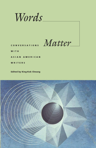 Words Matter: Conversations With Asian American Writers (Intersections, Asian and Pacific American Transcultural Studies)