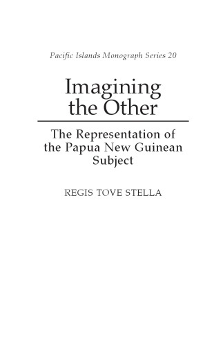Imagining the Other: The Representation of the Papua New Guinean Subject