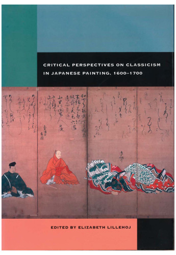 Critical perspectives on classicism in Japanese painting, 1600-1700