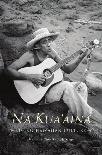 Na Kua'aina: Living Hawaiian Culture