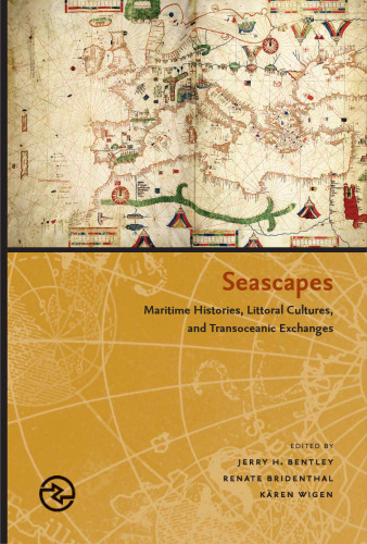 Seascapes: Maritime Histories, Littoral Cultures, and Transoceanic Exchanges (Perspectives on the Global Past)