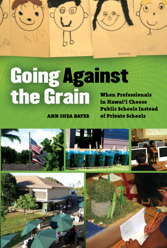 Going Against the Grain: When Professionals in Hawai'i Choose Public Schools Instead of Private Schools