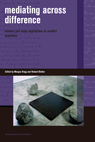 Mediating Across Difference: Oceanic and Asian Approaches to Conflict Resolution
