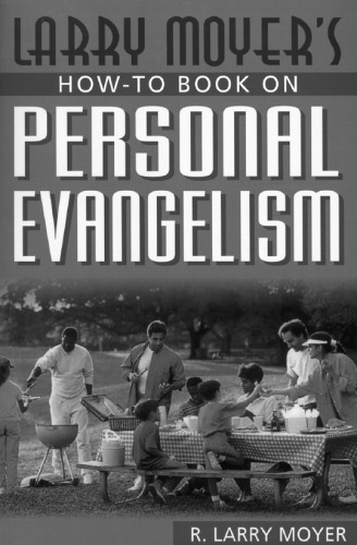 Larry Moyer's How-To Book on Personal Evangelism