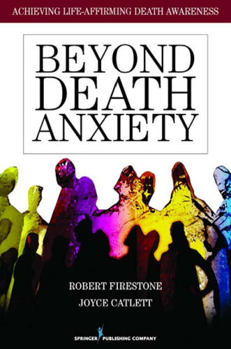 Beyond Death Anxiety: Achieving Life-Affirming Death Awareness