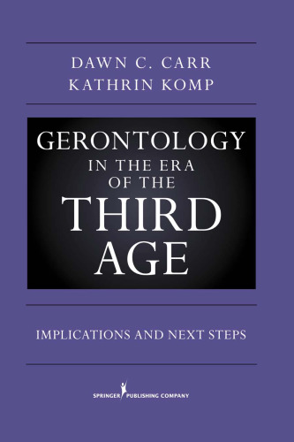 Gerontology in the Era of the Third Age: Implications and Next Steps