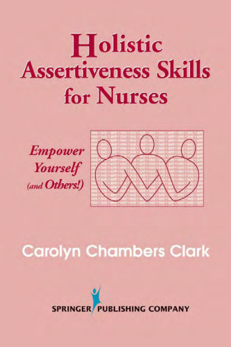 Holistic Assertiveness Skills for Nurses: Empower Yourself (and Others!)