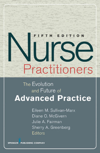 Nurse Practitioners: The Evolution and Future of Advanced Practice, 5th Edition