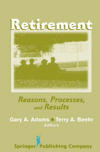 Retirement: Reasons, Processes, and Results