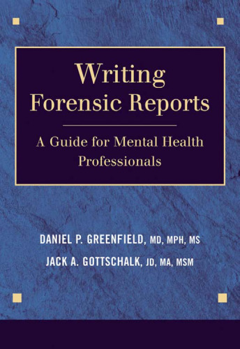 Writing Forensic Reports: A Guide for Mental Health Professionals