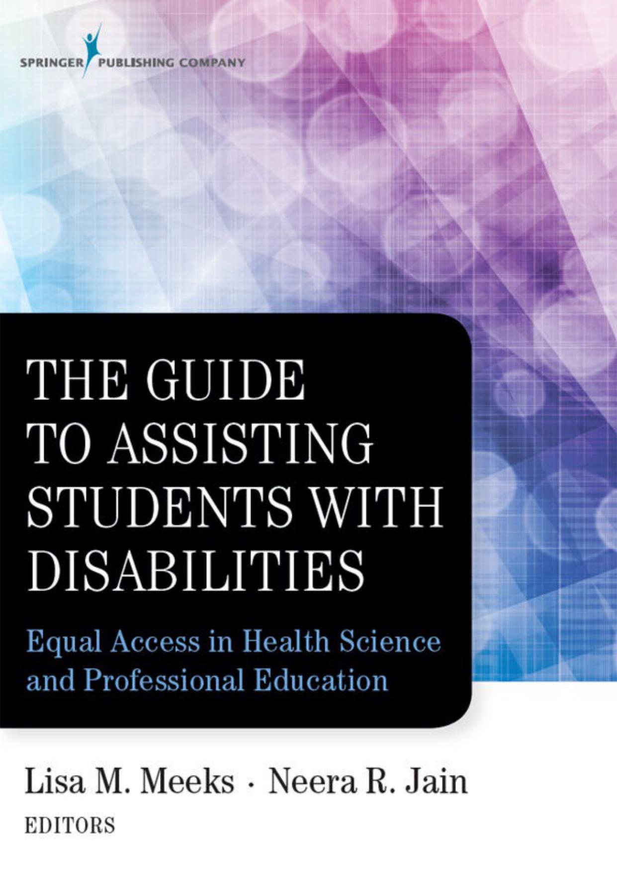 The Guide to Assisting Students with Disabilities: Equal Access in Health Science and Professional Education: Equal Access in Health Science and Professional Education