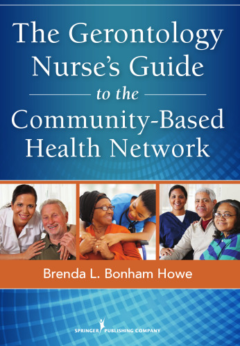 The Gerontology Nurse's Guide to the Community-Based Health Network