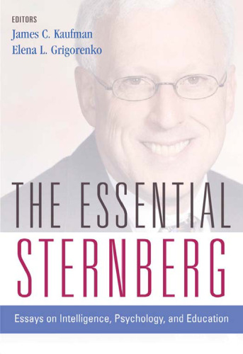 The Essential Sternberg: Essays on Intelligence, Psychology, and Education