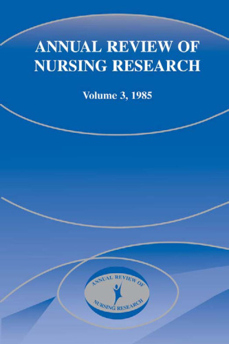 Annual Review of Nursing Research, Volume 3, 1985