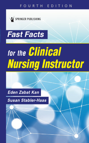 Fast Facts for the Clinical Nursing Instructor