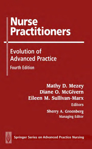 Nurse Practitioners: Evolution of Advanced Practice, Fourth Edition (Advanced Practice Nursing)