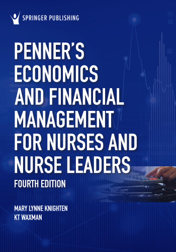 Penner’s Economics and Financial Management for Nurses and Nurse Leaders