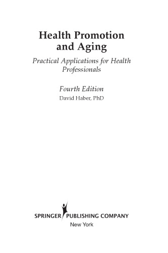 Health Promotion and Aging, 4th Edition: Practical Applications for Health Professionals