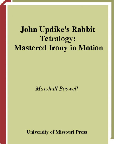 John Updike's Rabbit Tetralogy: Mastered Irony in Motion