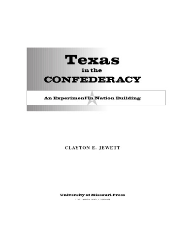 Texas in the Confederacy: An Experiment in Nation Building