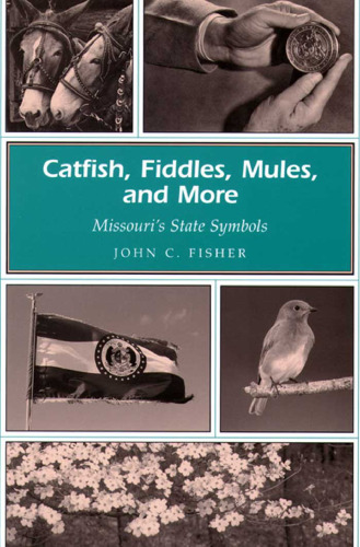 Catfish, Fiddles, Mules, and More: Missouri's State Symbols