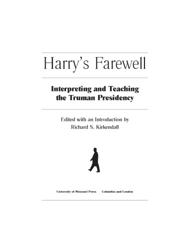 Harry's Farewell: Interpreting and Teaching the Truman Presidency