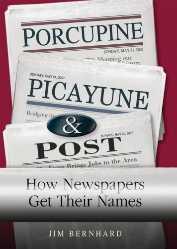 Porcupine, Picayune, & Post: How Newspapers Get Their Names