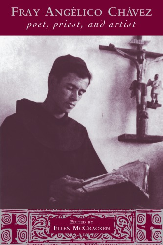 Fray Angélico Chávez: Poet, Priest, and Artist