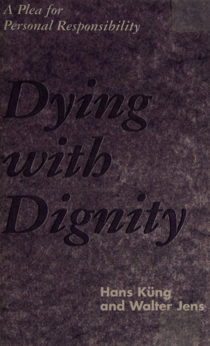 Dying With Dignity: A Plea for Personal Responsibility