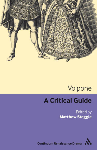 Volpone: A critical guide (Continuum Renaissance Drama)